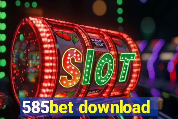 585bet download